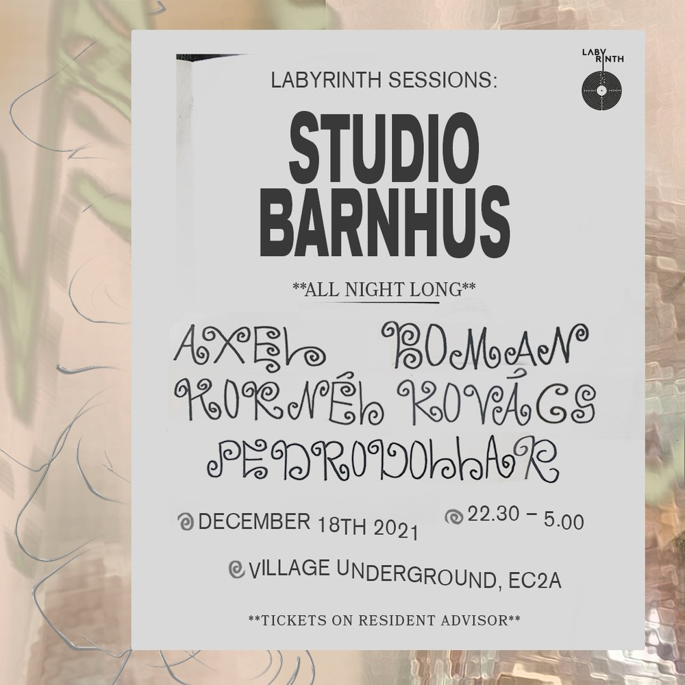 Labyrinth Sessions: Studio Barnhus (Axel Boman b2b Kornél Kovács b2b Pedrodollar)All Night Long