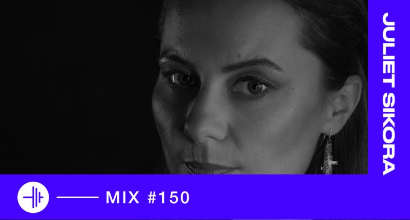 TP Mix #150 – Juliet Sikora